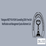 Telangana NEET PG AYUSH Counselling 2024 Free Exit Deadline and Management Quota Allotment List Out